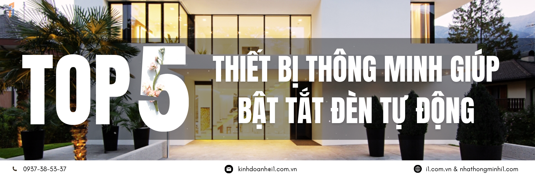TOP 5 THIẾT BỊ THÔNG MINH GIÚP BẬT TẮT ĐÈN TỰ ĐỘNG